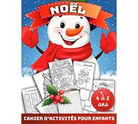 Noël Cahier d'activités pour enfants 4 à 8 ans: 100 jeux pour s'amuser et muscler son cerveau : coloriages,mots mêlés,Sudoku,point relier ,labyrinthes, dessin, … Cadeau garçon et fille