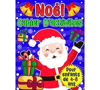 Noël Cahier d'activités pour enfants de 4-8 ans: Livre de jeux et d'activités de Noël pour enfants | Coloriages de noël, Labyrinthes, Sudoku, Mots mêlés et Plus!