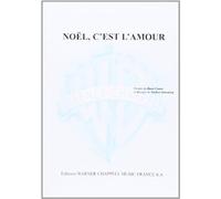 Noël, C'est l'amour. Chœur Mixte et Accomp.. Partitions pour chorales
