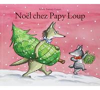 Noel chez papy loup - Sylvie Auzary-Luton - Kaleidoscope - cartonné - Album jeunesse dès 3 ans