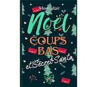 Noël, coups bas et Secret Santa: La romance explosive de Noël