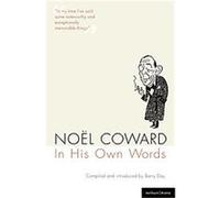 Noel Coward in His Own Words Noel Coward (Auteur)