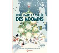 Noël dans la vallée des Moomins Tove Jansson (Auteur), Catherine Renaud (Traduction)