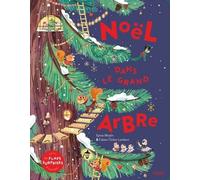 Noël Dans Le Grand Arbre - Avec Des Flaps Surprises À Ouvrir !