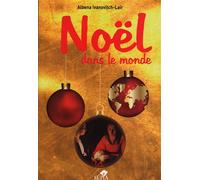 Noël dans le monde - Albena Lair-Ivanovitch - Sepia Eds - broché - Essai
