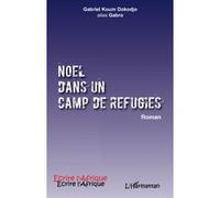 Gabriel Koum Dokodjo – Noël dans un camp de réfugiés – Roman – Broché