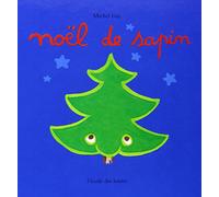 Michel Gay – Noël de sapin – Album jeunesse dès 3 ans – L'École des loisirs