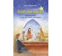 Noël des autres - Douze contes pour vivre Noël autrement