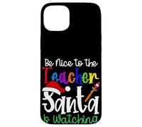 Noël des professeurs - Sois Gentil avec Le Professeur Que Le Père Noël Regarde Coque pour iPhone 15 Plus