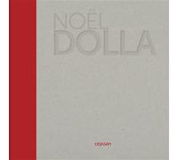 Noël Dolla - version anglaise - Eric De Chassey - Ceysson-Iac - relié - Beau livre