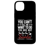 Noël drôle, tu ne Peux Pas me dire Quoi Faire si tu n'es Pas Le Père Noël Coque pour iPhone 14 Plus
