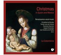 Noël En Espagne Et Au Mexique : Musique Vocale De La Renaissance