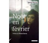 Noel en fevrier - Sylvia Hansel - Rue Fromentin - broché - Roman
