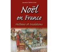 Noël en France - Histoire et traditions