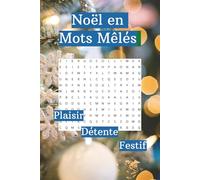 Noël en Mots Mêlés: Christmas Word Search for All Ages in French language. Fun and engaging for Holiday Activity