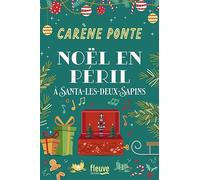 Noël en péril à Santa-les-Deux-Sapins : la nouvelle Comédie de Noël de Carène Ponte