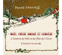 Noël, entre Ombre et Lumière Benoît Sauvage (Auteur)