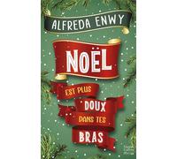 Noël est plus doux dans tes bras - Alfreda Enwy - Harpercollins - Poche - Roman