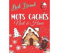 Noël éternel : Mots Cachés Noël & Hiver: Mots Mêlés Adultes gros caractères - Idée cadeau pour adulte & Enfant dès 10 ans