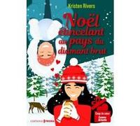 Noël étincelant au pays du diamant brut Kristen Rivers (Auteur)