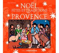 Noël, fêtes et traditions en Provence