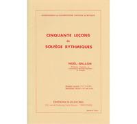 NOEL GALLON - 50 LECONS DE SOLFEGE RYTHMIQUES VOL.1
