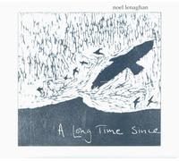 Noel Lenaghan - A Long Time Since