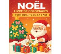 Noël - Livre de coloriages pour enfants de 4 à 8 ans: Grand format pour ce joli carnet de dessins spécialement fait pour les passionnés - Idéal vacances et voyages