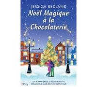 Noël magique à la chocolaterie Jessica Redland (Auteur)