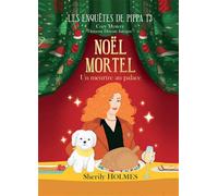Noel mortel Les enquêtes de Pippa T3 - Sherily Holmes - Bookelis - broché - Roman
