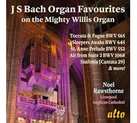 NOEL RAWSTHORNE - J.S. Bach Organ Favourites From The Mighty Willis Or - E600z