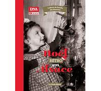 Noël rétro en Alsace: L'album de famille des Alsaciens