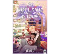 Noël rime presque avec je t'aime - Camille Jedel - MxM Bookmark - broché - Roman