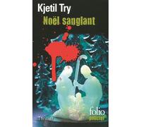 Noël sanglant Une enquête de l'inspecteur Lykke - Kjetil Try - Gallimard - Poche - Roman