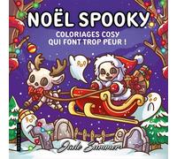 Noël Spooky - Jade Summer - Coloriages cosy qui font trop peur pour adultes - Cosy colo - Jade Summer - Dessain Et Tolra - broché - Livre-jeu