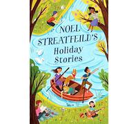 Noel Streatfeild – Noel Streatfeild's Holiday Stories – Par l'auteure de 'Ballet Shoes' – Broché