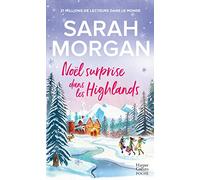 Noël surprise dans les Highlands: Découvrez la nouvelle romance hivernale de Sarah Morgan "Un Noël romantique en Laponie"