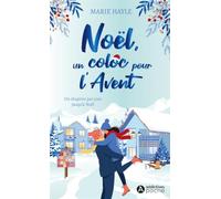 Noël, un coloc pour l'Avent: Une romance de Noël qui se lit comme un calendrier de l'Avent : 1 jour, 1 chapitre !