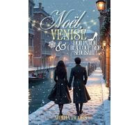 Noël, venise et mon patron ( beaucoup trop ) séduisant !