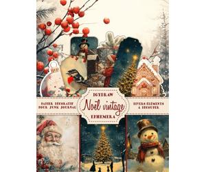Noël vintage - Illustrations et divers éléments à découper: Papier et éphémères pour le journalisme, le scrapbooking, la fabrication de cartes et les projets d'artisanat