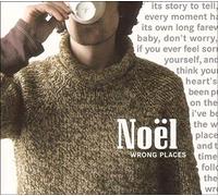 Noel - Wrong Places [Import]