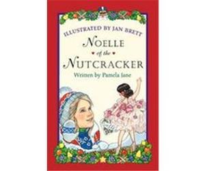 Noelle of the Nutcracker Jan Brett, Pamela Jane (Auteur)