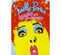 Noelle Perna : Mado fait son Show