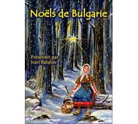Noëls de Bulgarie - Ivan Batalov - Via Romana - broché - Document jeunesse
