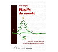Noëls du monde pour piano : 25 pièces inspirées de Noëls traditionnels
