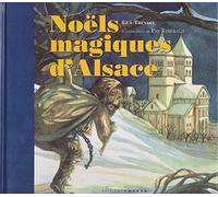 Noëls magiques d'Alsace