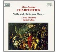 Marc-Antoine Charpentier – Noëls et motets de Noël – Ensemble Aradia – NAXOS