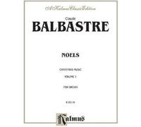 Noels Volume I by By composer Claude Balbastre