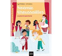 Noémie Broussailles - Le grand spectacle CP/CE1 6/7 ans