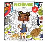 Noémie colorie les animaux des Antilles-Guyane: 40 coloriages + stickers